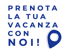 Prenota la tua vacanza con Noi!